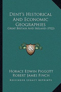 portada dent's historical and economic geographies: great britain and ireland (1922)
