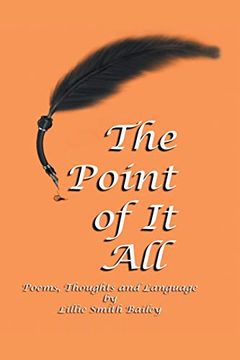 portada The Point of it All: Poems, Thoughts and Language (en Inglés)