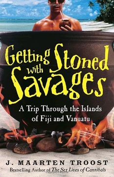 portada Getting Stoned With Savages: A Trip Through the Islands of Fiji and Vanuatu (in English)