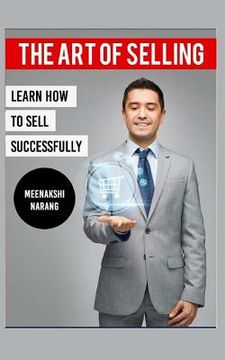 portada The Art of Selling: Learn How to Sell Successfully (in English)