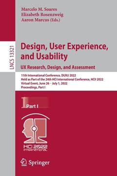portada Design, User Experience, and Usability: UX Research, Design, and Assessment: 11th International Conference, Duxu 2022, Held as Part of the 24th Hci In