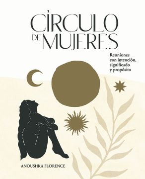 portada Círculo de Mujeres: Reuniones Con Intención, Significado Y Propósito (in Spanish)