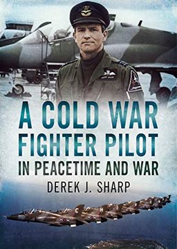 portada A Cold War Fighter Pilot in Peacetime and War (en Inglés)