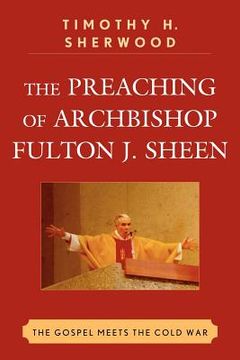 portada the preaching of archbishop fulton j. sheen (en Inglés)