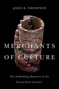 portada merchants of culture: the publishing business in the twenty-first century (en Inglés)
