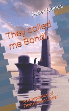 portada They Called Me Bondi: an adaptation of Deep Down Under (en Inglés)
