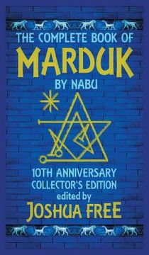 portada The Complete Book of Marduk by Nabu: A Pocket Anunnaki Devotional Companion to Babylonian Prayers & Rituals