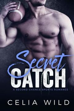 portada Secret Catch: A Second Chance Sports Romance