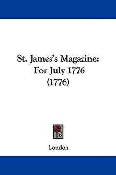 portada st. james's magazine: for july 1776 (1776) (en Inglés)