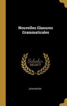 portada Nouvelles Glanures Grammaticales (in French)