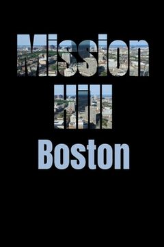 portada Mission Hill: Boston Neighborhood Skyline (en Inglés)