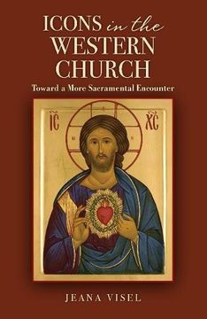 portada Icons in the Western Church: Toward a More Sacramental Encounter