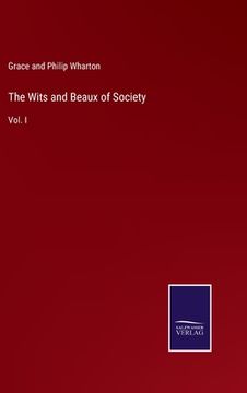 portada The Wits and Beaux of Society: Vol. I