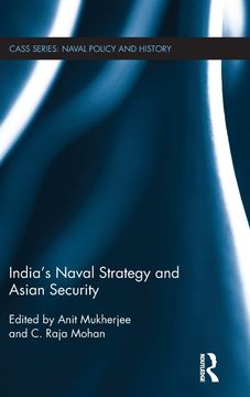 portada India's Naval Strategy and Asian Security (Cass Series: Naval Policy and History) (en Inglés)