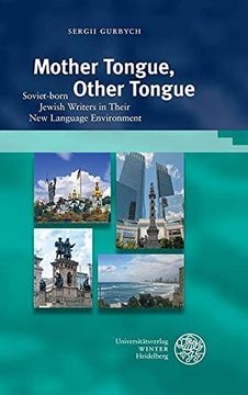 portada Mother Tongue, Other Tongue: Soviet-Born Jewish Writers in Their new Language Environment 