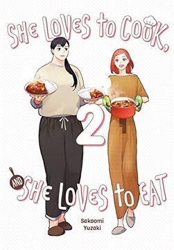 portada She Loves to Cook, and she Loves to Eat, Vol. 2 (She Loves to Cook, and she Loves to Eat, 2) (en Inglés)