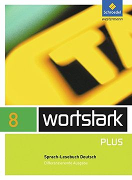 portada Wortstark Plus - Differenzierende Allgemeine Ausgabe 2009: Sprachlesebuch 8 (en Alemán)