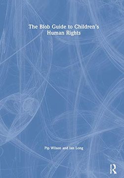 portada The Blob Guide to Children’S Human Rights (Blobs) (en Inglés)