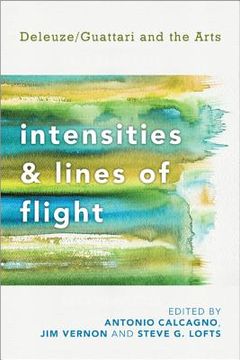 portada Intensities and Lines of Flight: Deleuze/Guattari and the Arts (en Inglés)