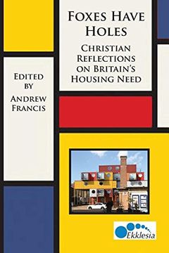 portada Foxes Have Holes: Christian Reflections on Britain's Housing Needs