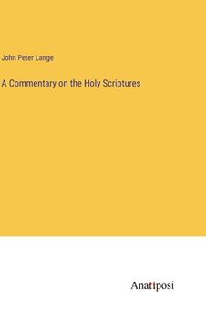 portada A Commentary on the Holy Scriptures (en Inglés)