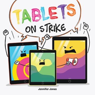 portada Tablets on Strike: A Funny, Rhyming, Read Aloud About Responsibility With School Supplies (en Inglés)