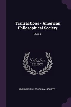 portada Transactions - American Philosophical Society: 06 n.s. (en Inglés)