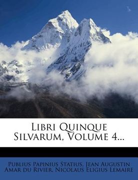 portada libri quinque silvarum, volume 4... (en Inglés)