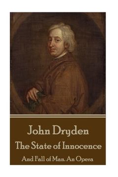 portada John Dryden - The State of Innocence: And Fall of Man. An Opera