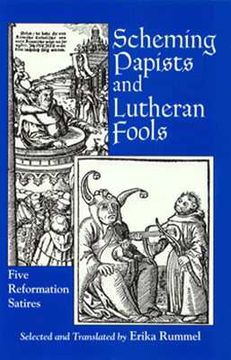 portada scheming papists and lutheran fools: five reformation satires (en Inglés)