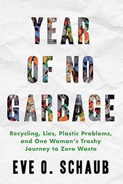 portada Year of No Garbage: Recycling Lies, Plastic Problems, and One Woman's Trashy Journey to Zero Waste