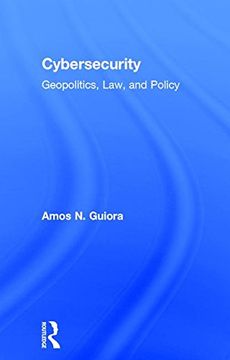 portada Cybersecurity: Geopolitics, Law, and Policy