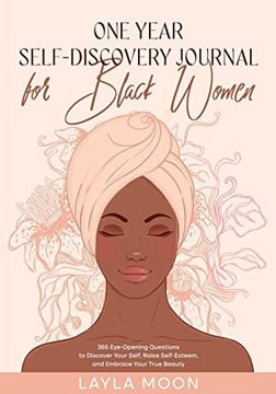 portada One Year Self-Discovery Journal for Black Women: 365 Eye-Opening Questions to Discover Your Self, Raise Self-Esteem, and Embrace Your True Beauty (en Inglés)