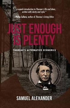 portada Just Enough is Plenty: Thoreau's Alternative Economics (en Inglés)