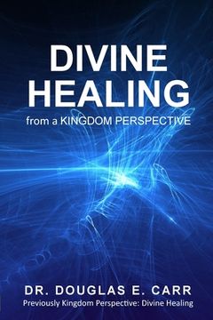 portada Divine Healing from a Kingdom Perspective (en Inglés)