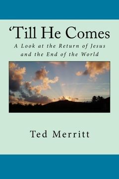 portada 'Till He Comes: A Look at the Return of Jesus and the End of the World