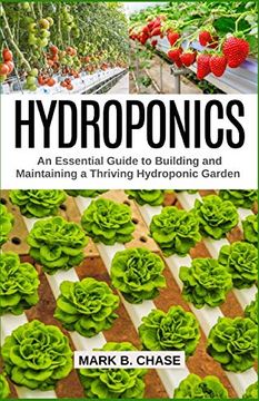 portada Hydroponics: An Essential Guide to Building and Maintaining a Thriving Hydroponic Garden 