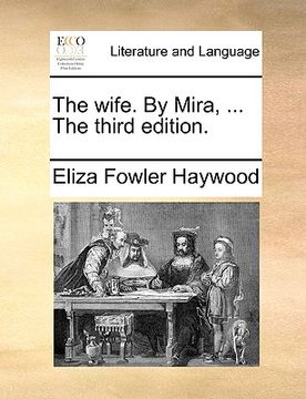 portada the wife. by mira, ... the third edition. (en Inglés)