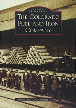The Colorado Fuel And Iron Company (en Inglés)