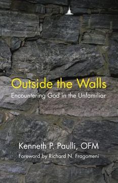 portada Outside the Walls: Encountering God in the Unfamiliar (en Inglés)
