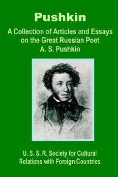 portada pushkin: a collection of articles and essays on the great russian poet a. s. pushkin (en Inglés)