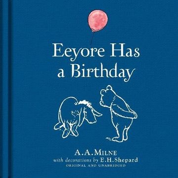 portada Winnie-the-Pooh: Eeyore Has A Birthday (Winnie the Pooh Classics) (en Inglés)