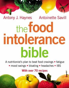 portada The Food Intolerance Bible: A Nutritionist's Plan to Beat Food Cravings, Fatigue, Mood Swings, Bloating, Headaches and IBS (in English)