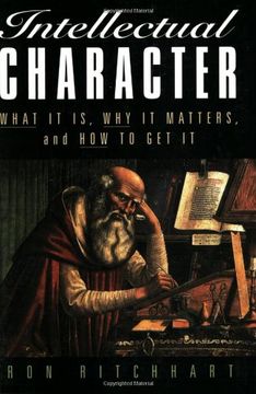portada Intellectual Character: What it is, why it Matters, and how to get it (Jossey-Bass Education) (en Inglés)