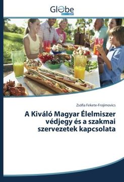 portada A Kiváló Magyar Élelmiszer védjegy és a szakmai szervezetek kapcsolata (Hungarian Edition)