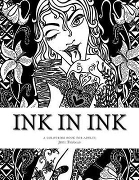 portada Ink in Ink: A Tattoo inspired adult colouring book (en Inglés)