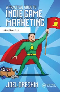 portada A Practical Guide to Indie Game Marketing (in English)