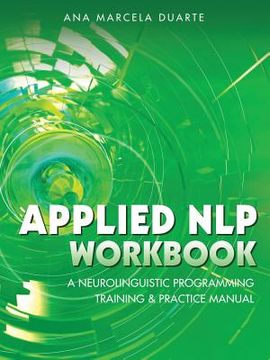 portada Applied NLP Workbook: A Neurolinguistic Programming Training & Practice Manual (in English)