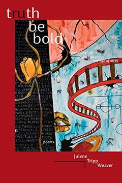 portada Truth Be Bold: Serenading Life & Death in the Age of AIDS
