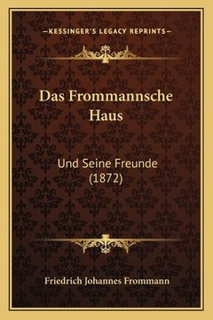 portada Das Frommannsche Haus: Und Seine Freunde (1872)